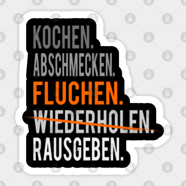 Koch Spruch Kochen Restaurant Küchenchef Koch Sticker TeePublic